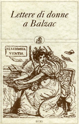-- - Lettere di donne a Balzac.