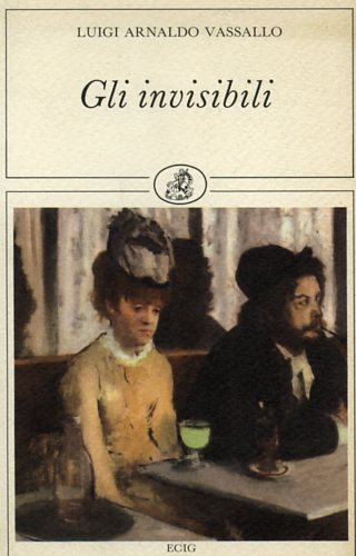 Vassallo,Luigi Arnaldo. - Gli invisibili.