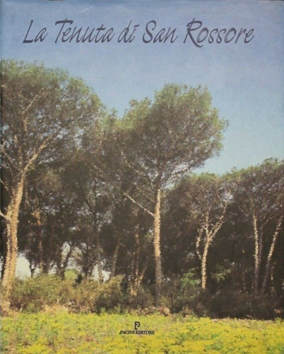 Castelli,R. Tomei,P.E. - La tenuta di San Rossore.