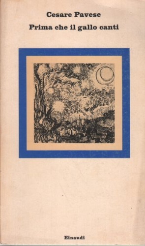 Pavese,Cesare. - Prima che il gallo canti.