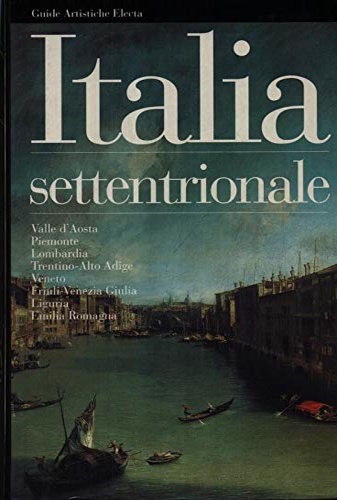 -- - Italia Settentrionale. Valle d'Aosta, Piemonte, Lombardia, Trentino-Alto Adige, Veneto, Friuli Venezia Giulia, Liguria, Emili