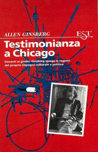 Ginsberg,Allen. - Testimonianza a Chicago.