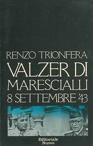 Triofera,Renzo. - Valzer di marescialli 8 settembre '43.