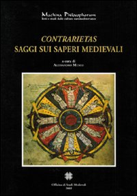 Musco,Alessandro (a cura di). - Contrarietas. Saggi sui saperi medievali.