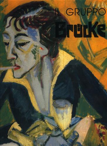 Tobien,Felicitas. - Il gruppo Brucke.