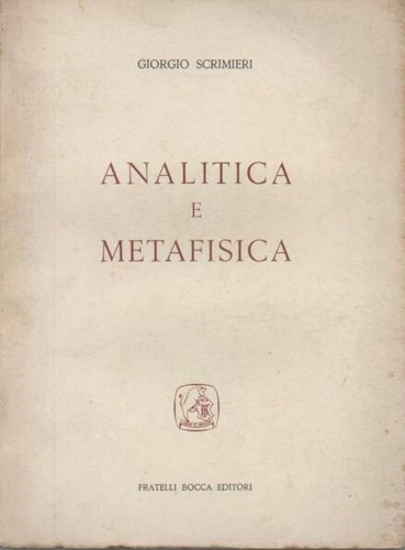 Scrimieri,Giorgio. - Analitica e Metafisica.