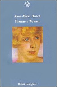 Hirsch,Anne-Marie. - Ritorno a Weimar.