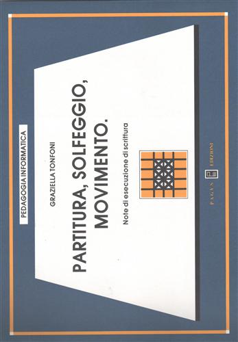 Tonfoni,Graziella. - Partitura, solfeggio, movimento. Note di esecuzione di scrittura.