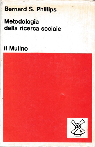 Phillips,Bernard S. - Metodologia della ricerca sociale.