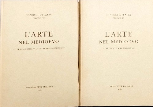 Salvini,Roberto. Lorenzoni,Giovanni. - L'arte nel medioevo. Parte prima: Dalle catacombe alle cattedrali romaniche. Parte seconda: Il duecento e il trecento.