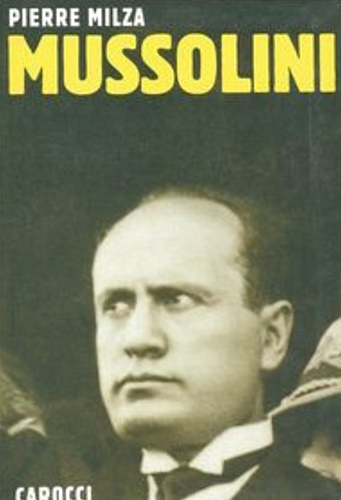 Milza,Pierre. - Mussolini.