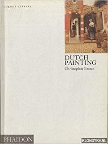 Brown,Cristopher. - Dutch painting.