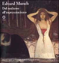 Catalogo della Mostra: - Eduard Munch dal realismo all'espressionismo.