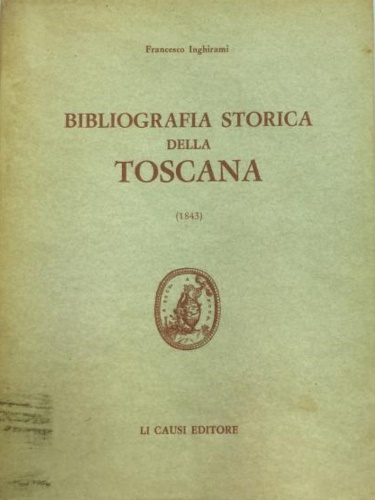 Inghirami,Francesco. - Bibliografia storica della Toscana. Primo volume.