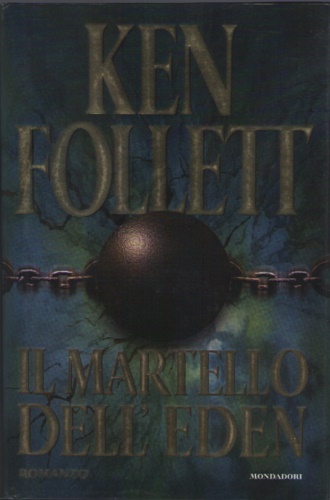 Follett,Ken. - Il martello dell'Eden.