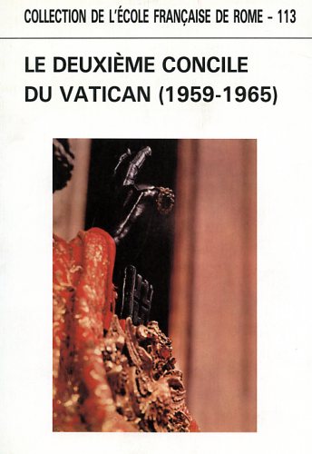 Actes du Colloque: - Le deuxime Concile Vtican (1959-1965).