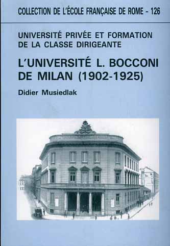 Musiedlak,Didier. - Universit prive et formation de la classe dirigeante: l'exemple de l'Universit L.Bocconi de Milan (1902-1925).