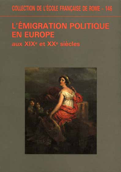 Actes du Colloque: - L'migration politique en Europe aux XIXe et XXe sicles.