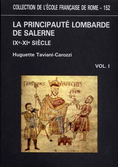 Taviani-Carozzi,Huguette. - La principaut lombarde de Salerne (IX-XI sicle).