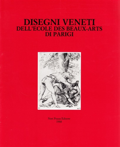 Catalogo della Mostra: - Disegni veneti dell'Ecole des Beaux-Arts di Parigi.