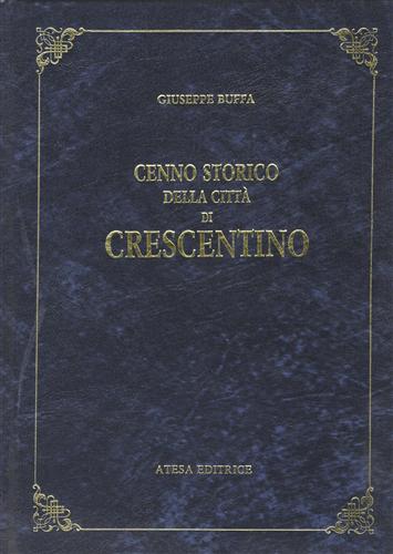 Buffa,Giuseppe. - Breve cenno storico della Citt di Crescentino con appendice e documenti.