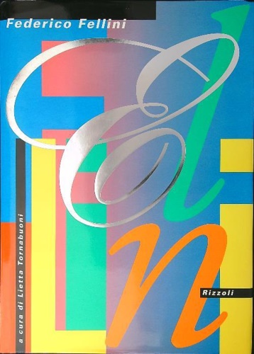 Catalogo della Mostra: - Federico Fellini.