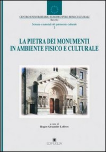 Atti del II Corso Intensivo Europeo: - La pietra dei monumenti in ambiente fisico e culturale.