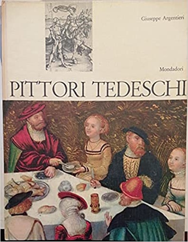 Argentieri,Giuseppe. - Pittori tedeschi.