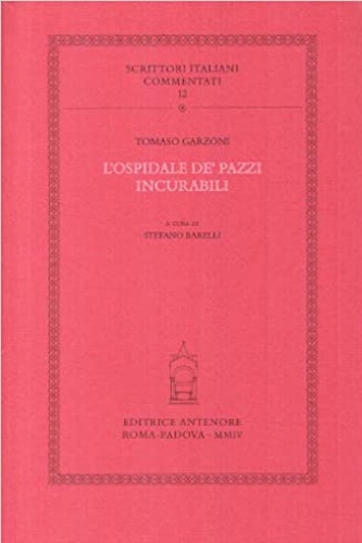 Garzoni,Tomaso. - L'Ospidale de' pazzi incurabili.