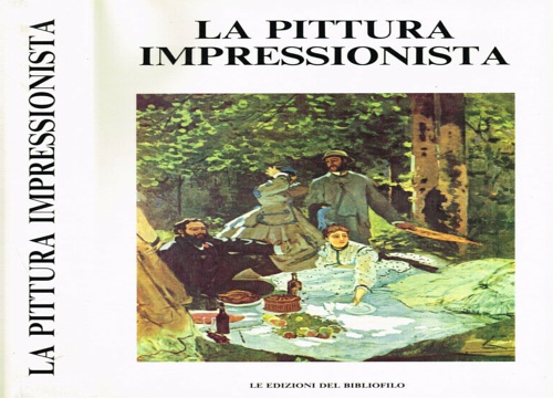 Leymarie,Jean. Schneider,Bruno F.(saggi di). - La Pittura Impressionista.
