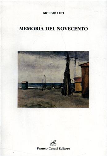 Luti,Giorgio. - Memoria del Novecento.