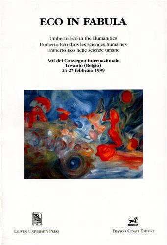 Atti del Conv.Internazionale: - Eco in fabula. Umberto Eco nelle scienze umane.