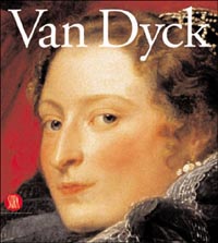 Catalogo della Mostra: - Van Dyck. Riflessi italiani.