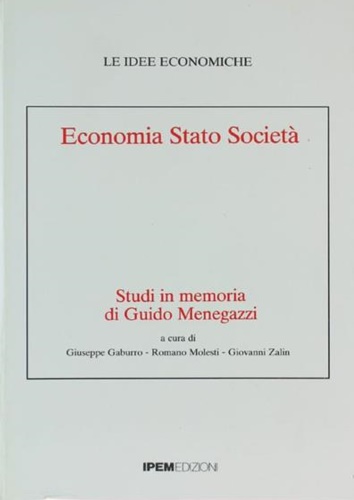 Ardemani,Edoardo. Ciampi,Carlo A. Galloni,Giovanni ed altri. - Economia Stato Societ. Studi in memoria di Guido Menegazzi.