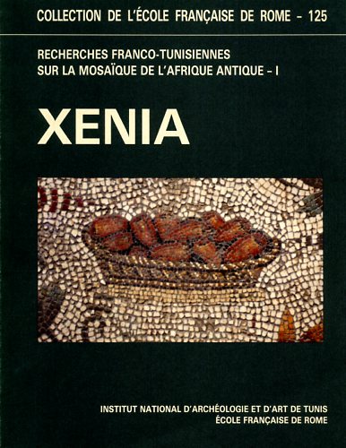 -- - Recherches Franco-Tunisiennes sur la mosaique de l'Afrique antique. Vol.I: Xenia.