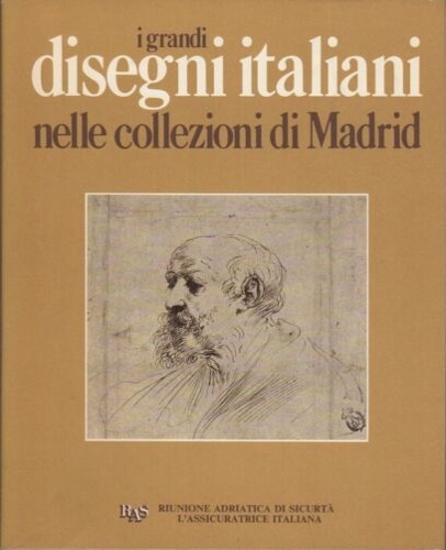 Perez Sanchez,Alfonso E.(a cura di). - I Grandi disegni italiani nelle Collezioni di Madrid.