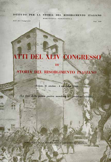 Atti del XLIV Congresso di storia del Risorgimento Italiano: - La fine della prima guerra mondiale ed i problemi relativi.