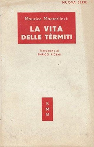 Maeterlinck,Maurice. - La vita delle trmiti.
