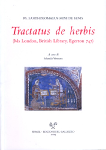 Bartholomaeus Mini de Senis, Ps. - Tractatus de herbis (Ms London, British Library).