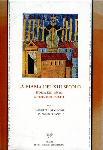 -- - La Bibbia del XIII secolo. Storia del testo, storia dell'esegesi.