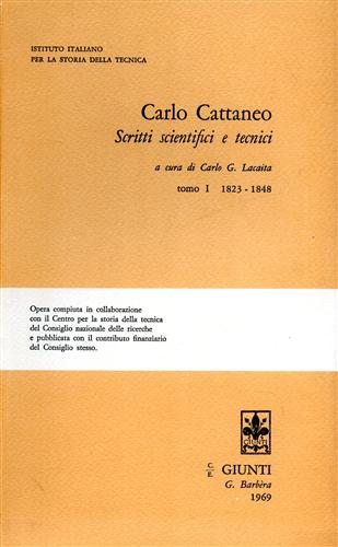 Cattaneo,Carlo. - Scritti scientifici e tecnici. Tomo I:1823-1848.