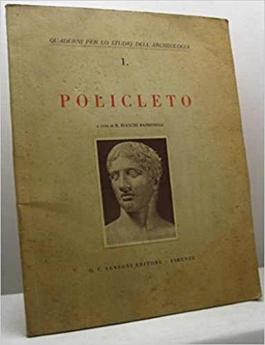 Bianchi Bandinelli, Ranuccio. - Policleto.