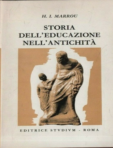 Marrou,Henri Irene. - Storia dell'Educazione nell'Antichit.
