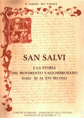 Tabani,O. Vadal,M.F. - San Salvi e la storia del movimento Vallombrosano dall'XI al XVI secolo.