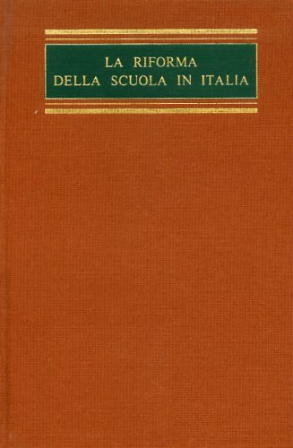 Gentile,Giovanni. - La riforma della scuola in Italia.