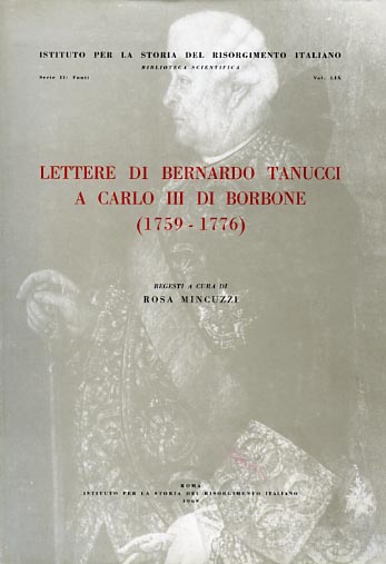 Tanucci,Bernardo. - Lettere di Bernardo Tanucci a Carlo III di Borbone (1759-1776).