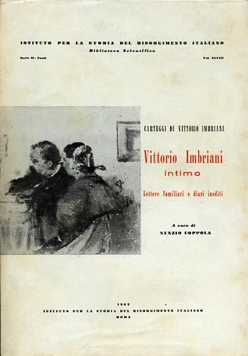 Coppola,Nunzio (a cura di). - Vittorio Imbriani intimo: lettere familiari e diari inediti.