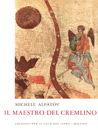 Alptov,Michael. - Il Maestro del Cremlino.