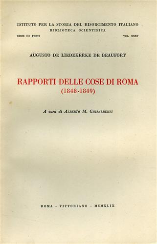 De Liedekerke de Beaufort,Augusto. - Rapporti delle cose di Roma (1848-1849).