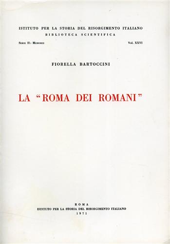 Bartoccini,Fiorella. - La Roma dei Romani.